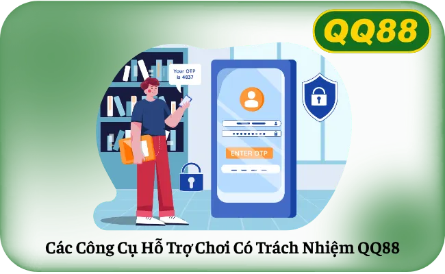 Các Công Cụ Hỗ Trợ Chơi Có Trách Nhiệm QQ88