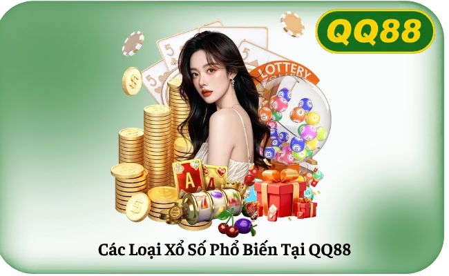 Các Loại Xổ Số Phổ Biến Tại QQ88