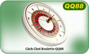 Cách Chơi Roulette QQ88