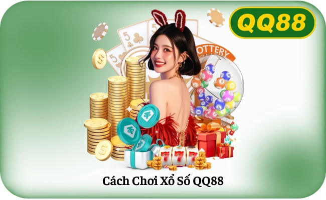 Cách Chơi Xổ Số QQ88