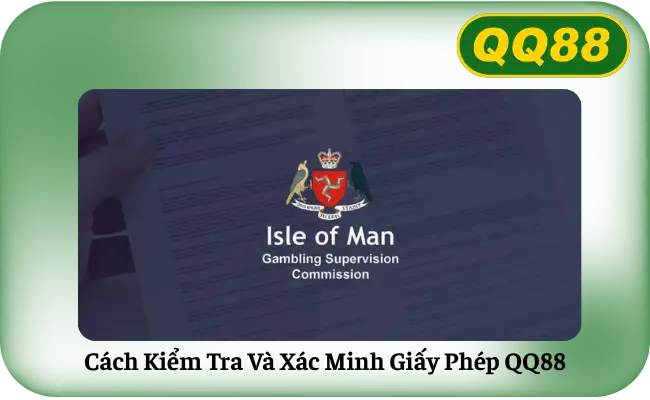 Cách Kiểm Tra Và Xác Minh Giấy Phép QQ88