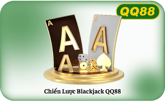 Chiến Lược Blackjack QQ88