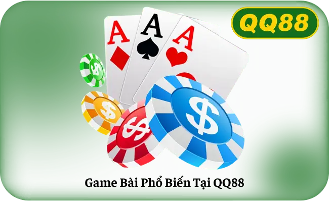 Game Bài Phổ Biến Tại QQ88
