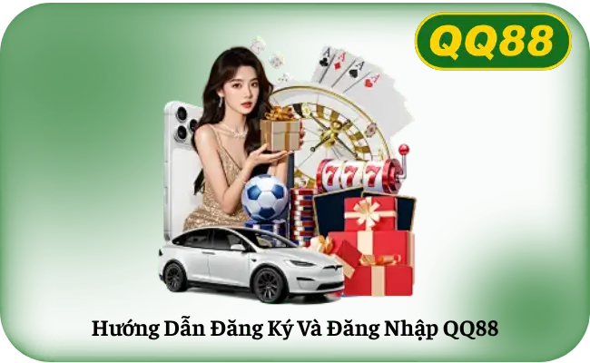 Đăng ký QQ88 trong 3 phút và 5 quyết định bảo vệ tài khoản