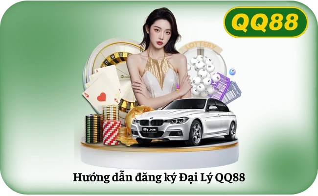 Hướng dẫn đăng ký Đại Lý QQ88