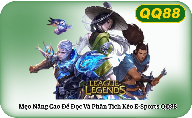 Mẹo Nâng Cao Để Đọc Và Phân Tích Kèo E-Sports QQ88