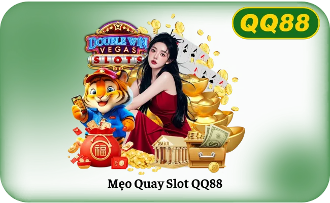 Mẹo Quay Slot QQ88