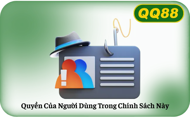 Quyền Của Người Dùng Trong Chính Sách Này