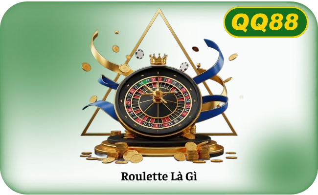 Roulette Là Gì