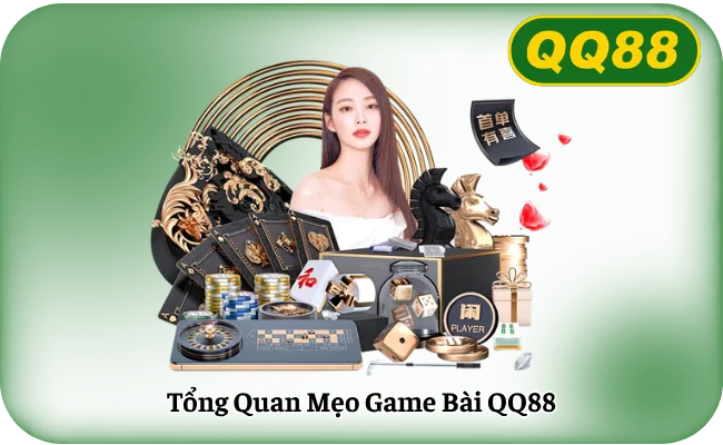 Tổng Quan Mẹo Game Bài QQ88