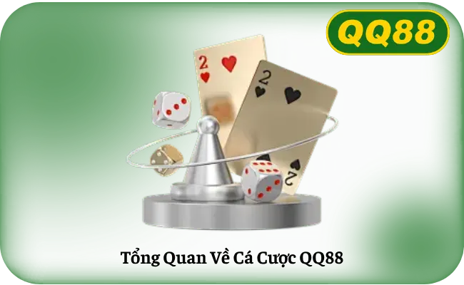 Tổng Quan Về Cá Cược QQ88