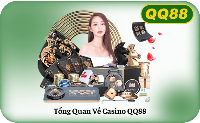 Tổng Quan Về Casino QQ88