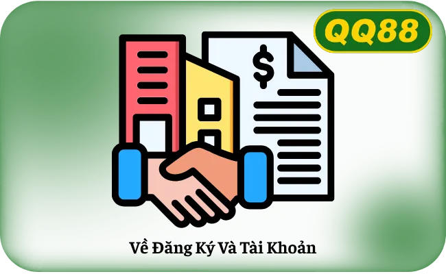 Về Đăng Ký Và Tài Khoản