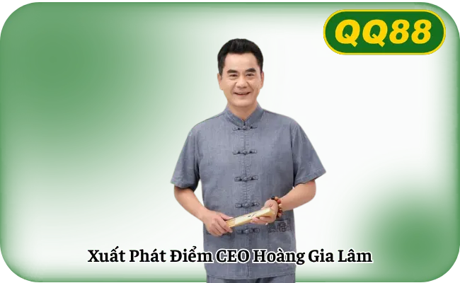 Xuất Phát Điểm CEO Hoàng Gia Lâm